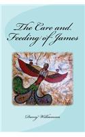 Care and Feeding of James