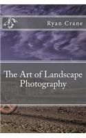 The Art of Landscape Photography