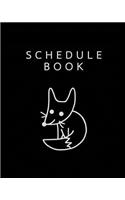 Schedule Book: Fox in the Dark / Planner / 8x10: Work / Study Schedule, Planner, Calendar