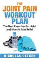 Joint Pain Workout Plan: The Best Exercises for Joint and Muscle Pain Relief(English)