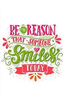Motivational Notebook With Quote Be The Reason That Someone Smiles Today: Decorative 7"x10" Journal/Planner with 100+ Pages of Ruled Paper(4 Inspirational Notebooks)