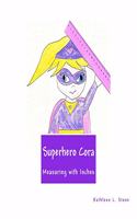 Superhero Cora: Measuring with Inches