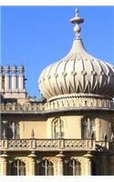 View of the Royal Pavillon in Brighton England Journal