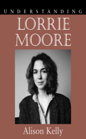 Understanding Lorrie Moore