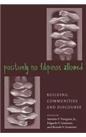 Positively No Filipinos Allowed