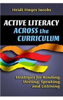 Active Literacy Across the Curriculum: Strategies for Reading, Writing, Speaking, and Listening