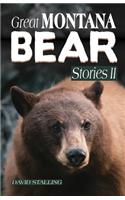 Great Montana Bear Stories II