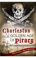 Charleston and the Golden Age of Piracy