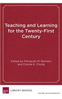 Teaching and Learning For the Twenty-First Century