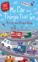 My Car and Things That Go Activity and Sticker Book