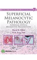 Superficial Melanocytic Pathology