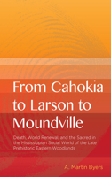 From Cahokia to Larson to Moundville