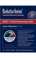Manhattan Review GMAT Critical Reasoning Guide [5th Edition]: Turbocharge your Prep(English)
