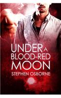 Under a Blood-red Moon Volume 5