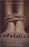Verzehrt: (6 Ein Riley Paige Krimi)