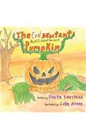 Evil Mutant Pumpkin