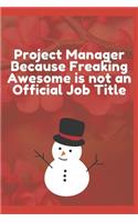 Project Manager Because Freaking Awesome is not an Official Job Title: Journal - Pink Diary, Planner, Gratitude, Writing, Travel, Goal, Bullet Notebook - 6x9 120 pages