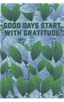 Good days start with gratitude