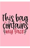 This Bag Contains My Face Design