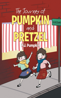 Journey of Pumpkin and Pretzel