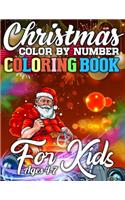 Christmas Color By Number Coloring Book for Kids Ages 4-7: Merry Christmas Activity Book Full of Coloring, Matching, Mazes, Drawing, Crosswords, Word Searches, Color by Number, Recipes, Word Scrambles & More