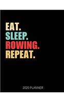 Eat Sleep Rowing Repeat 2020 Planner