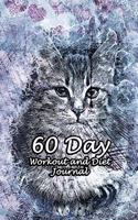 60 Day Workout and Diet Journal: Daily Food and Fitness Log Notebook To Help You Track Exercise Meal & Activity and Calorie Counter - Cat Painting Cover