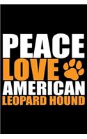 Peace Love American Leopard Hound