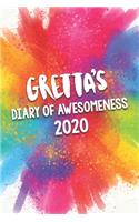 Gretta's Diary of Awesomeness 2020: Unique Personalised Full Year Dated Diary Gift For A Girl Called Gretta - 185 Pages - 2 Days Per Page - Perfect for Girls & Women - A Great Journal 