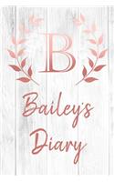 Bailey's Diary: Personalized Diary for Bailey / Journal / Notebook - B Monogram Initial & Name - Great Christmas or Birthday Gift