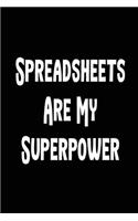 Spreadsheets Are My Superpower Notebook
