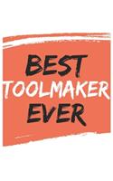 Best toolmaker Ever toolmakers Gifts toolmaker Appreciation Gift, Coolest toolmaker Notebook A beautiful