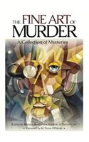 Fine Art of Murder: A Collection of Short Stories