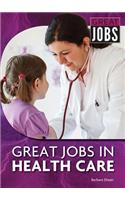 Great Jobs in Health Care