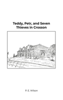 Teddy, Petr, and Seven Thieves in Crosson