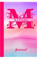 Matilda Journal: Personalized Custom First Name Personal Writing Diary - Cute Pink & Purple Watercolor Effect Cover - Daily Journaling for Journalists & Writers for 