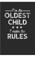 I'm The Oldest Child: Siblings Notebook, Blank Lined (6" x 9" - 120 pages) Family Themed Notebook for Daily Journal, Diary, and Gift