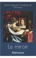 Le miroir: Marivaux