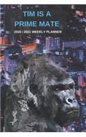 2020 / 2021 Two Year Weekly Planner For Tim Name - Funny Gorilla Pun Appointment Book Gift - Two-Year Agenda Notebook