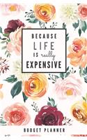 Because Life is Really Expensive
