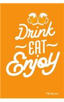 Drink Eat Enjoy: Gepunktetes A5 Notizbuch oder Heft für Schüler, Studenten und Erwachsene