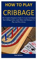 How To Play Cribbage