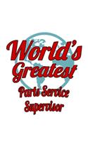 World's Greatest Parts Service Supervisor
