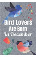 Bird Lovers Are Born In December