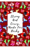 Strong And Curvy, Made For Derby