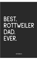 Best Rottweiler Dad Ever Notizbuch: Lustiges Büchlein für Hunde Besitzer Dotted Notebook / Punkteraster 120 gepunktete Seiten ca. A5 Format Individuelles Journal Journaling Geschenk fü