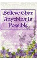 Believe That Anything Is Possible