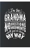 I'm The Grandma No Questions No Arguments We'll Just Do Things My Way