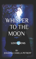 Whisper To The Moon