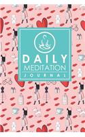 Daily Meditation Journal: (Daily Meditation Journals)